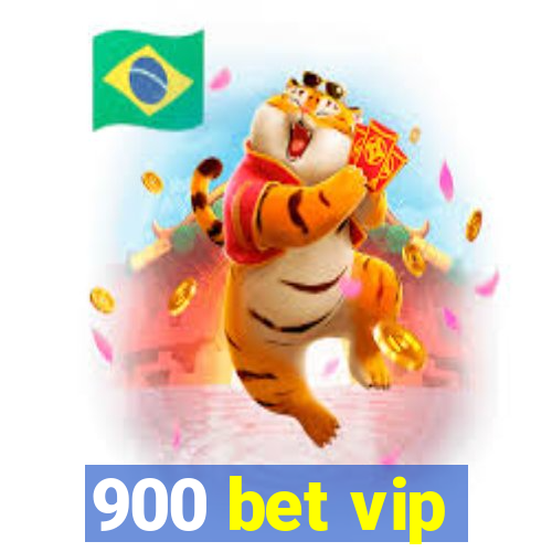 900 bet vip